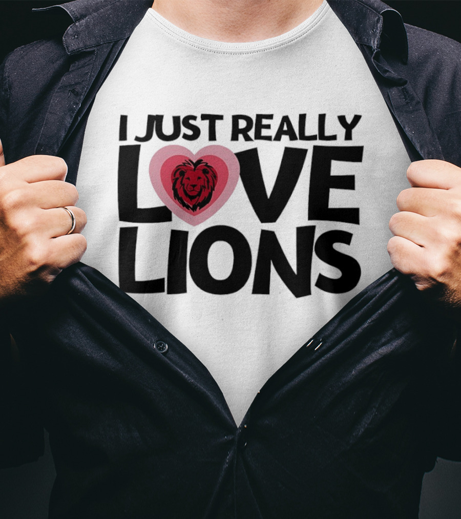 I Just Really Love Lions Heart Shape Lion T-Shirt