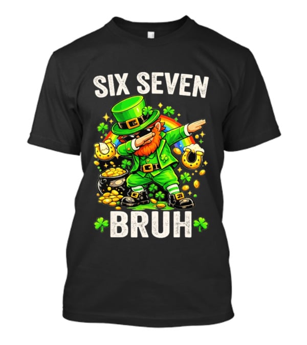 St Patrick's Day Six Seven Bruh Meme Shamrock 67 T-Shirt