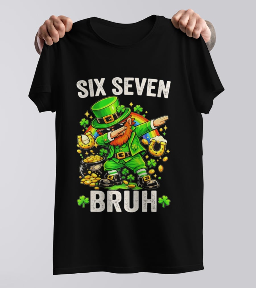 St Patrick's Day Six Seven Bruh Meme Shamrock 67 T-Shirt