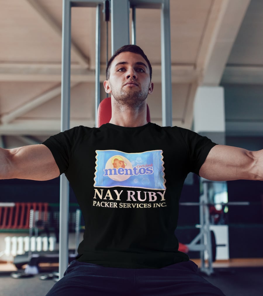 Mentos Certified Nay Ruby Packer Services Inc T-Shirt