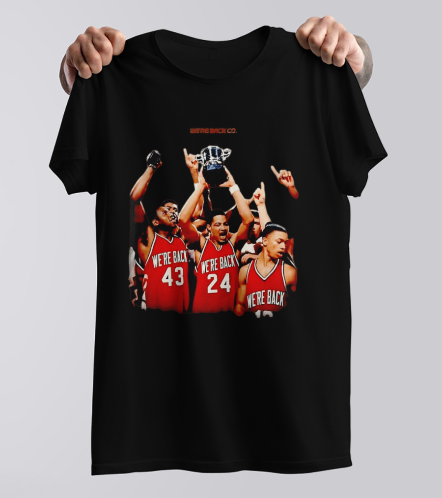 We're Back Nebraska Cornhuskers Basketball Champions Victory Celebration T-Shirt