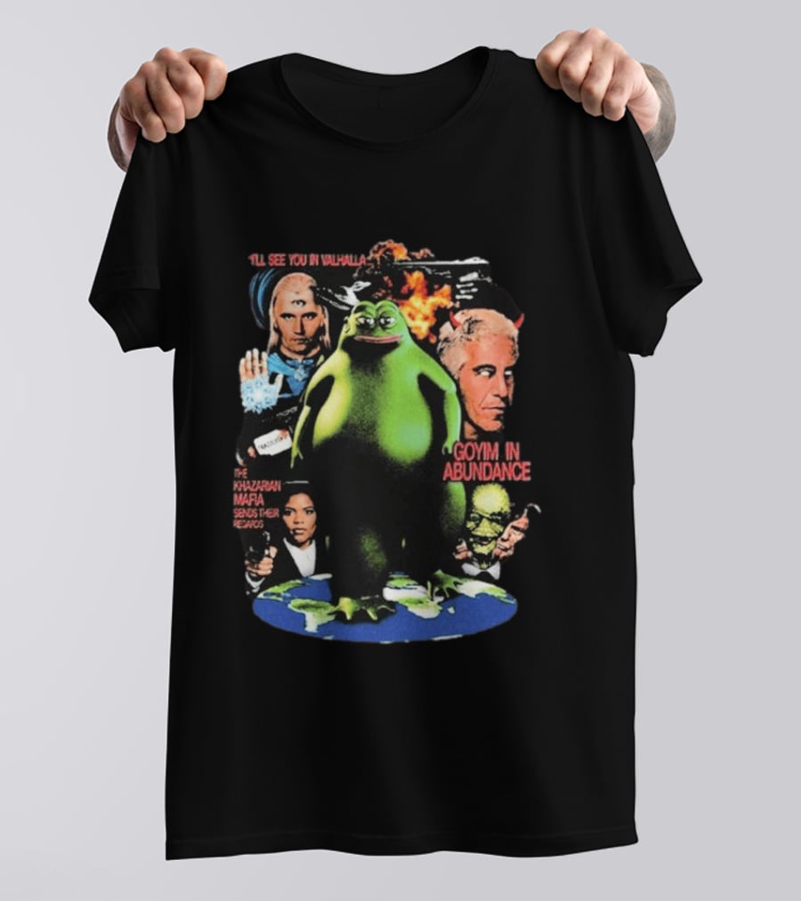 See You In Valhalla Khazarian Mafia Groyper Meme Goyim In Abundance T-Shirt