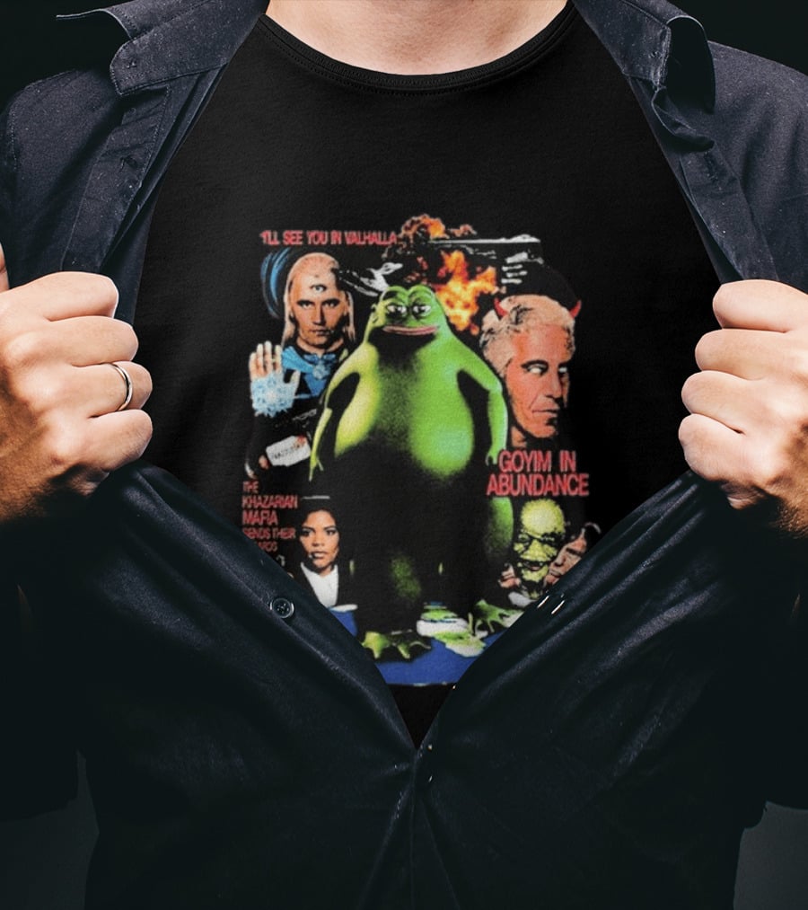See You In Valhalla Khazarian Mafia Groyper Meme Goyim In Abundance T-Shirt