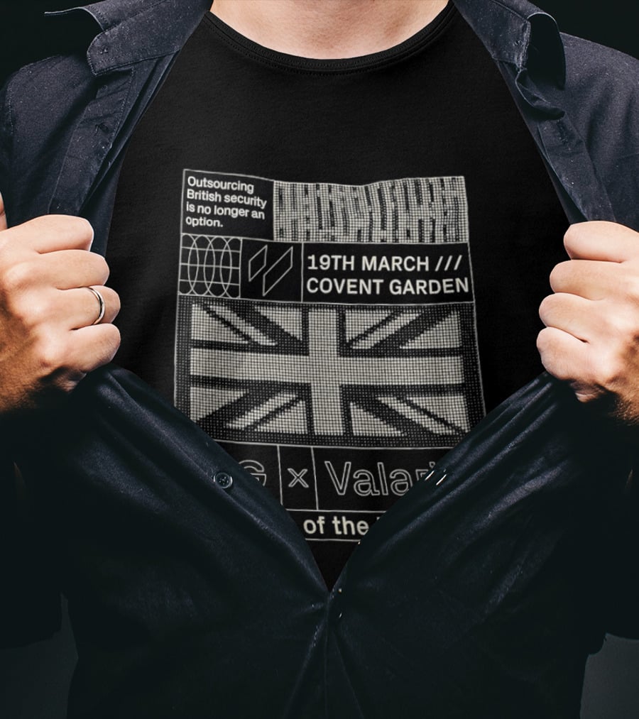 Outsourcing British Security No Longer An Option 19th March Covent Garden LFG Valarian In Defence Of The UK's Future T-Shirt