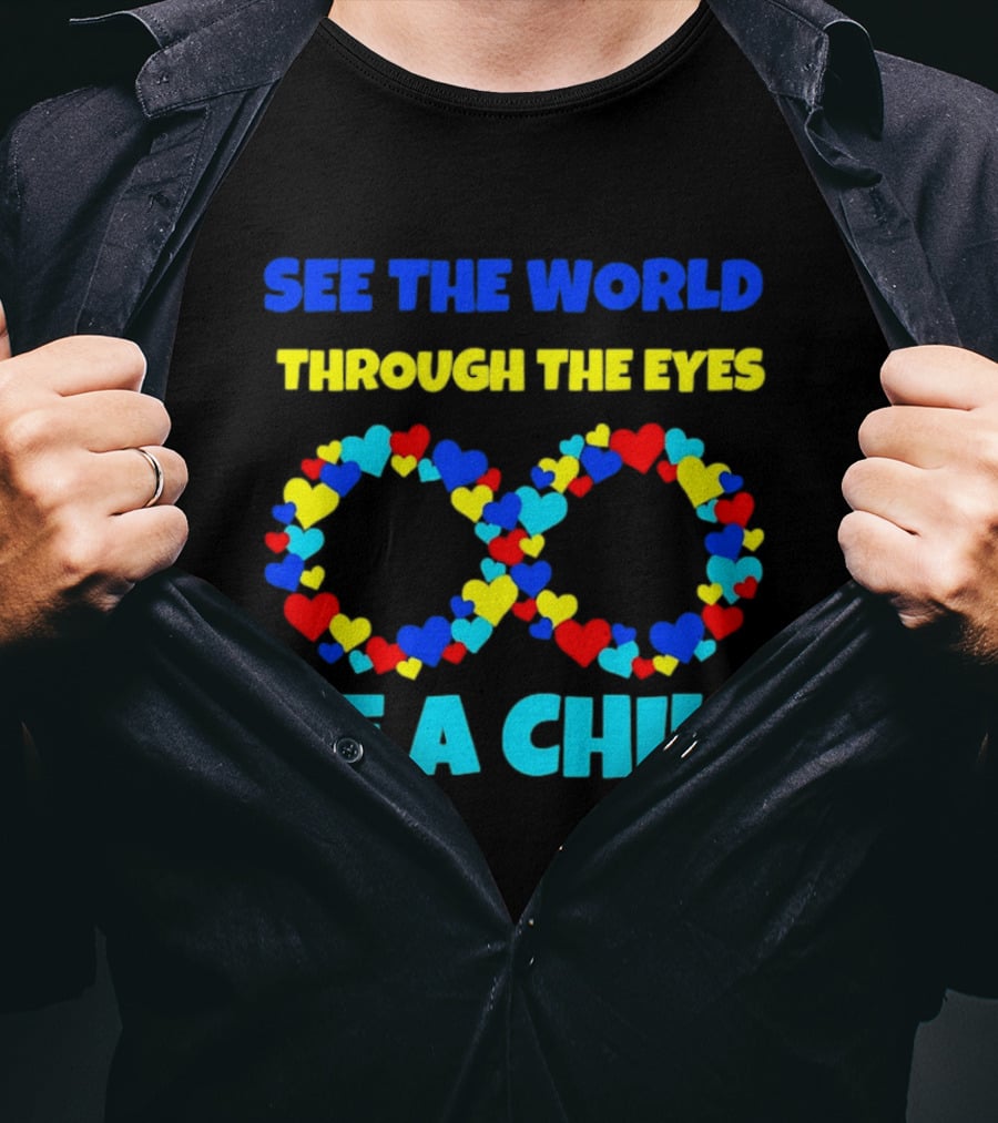 See The World Through The Eyes Of A Child Infinite Hearts T-Shirt