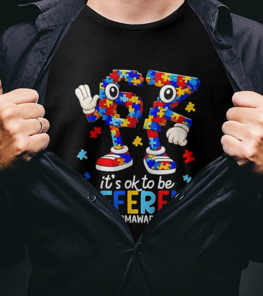 Sixty Seven It's OK To Be Different Autism Awareness Puzzle Pieces T-Shirt