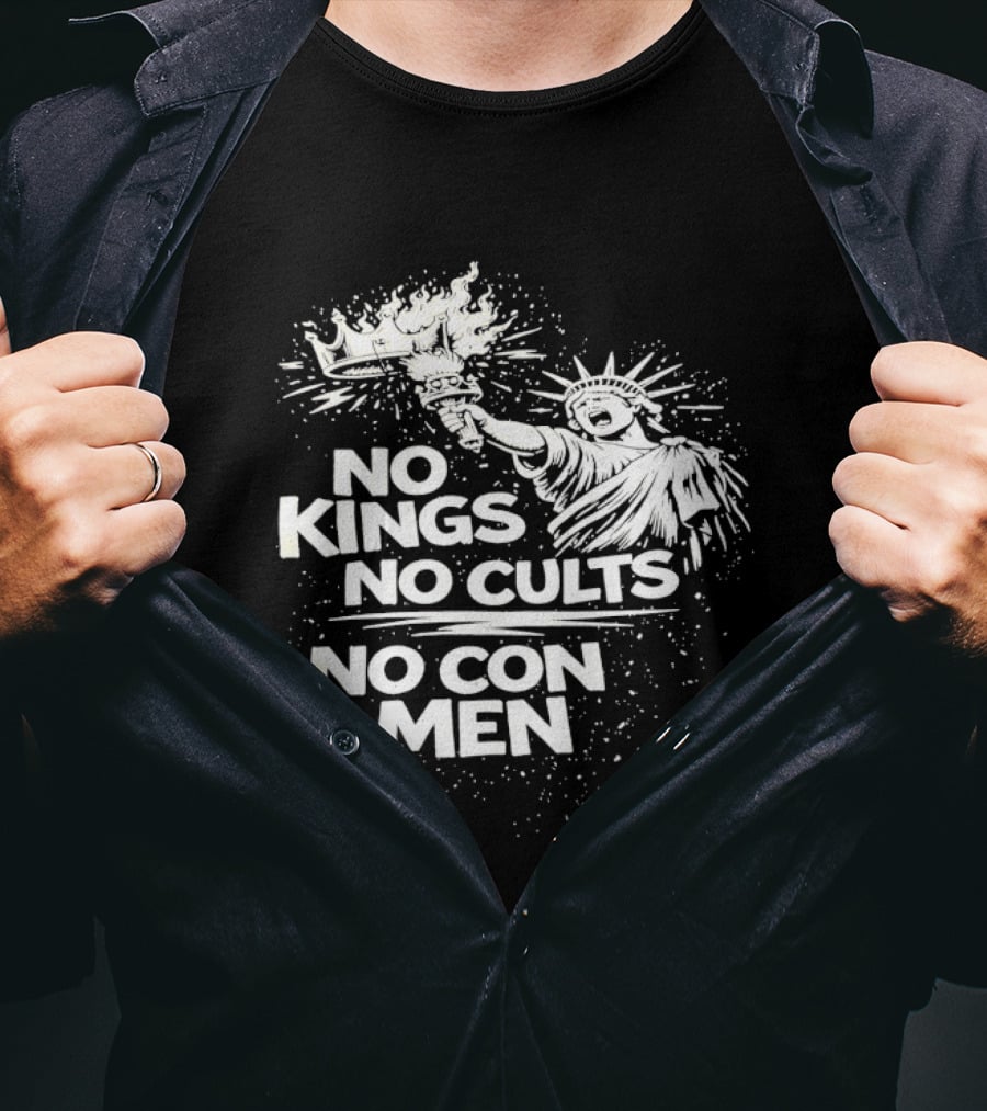 No Kings No Cults No Con Men Statue Of Liberty Torch T-Shirt