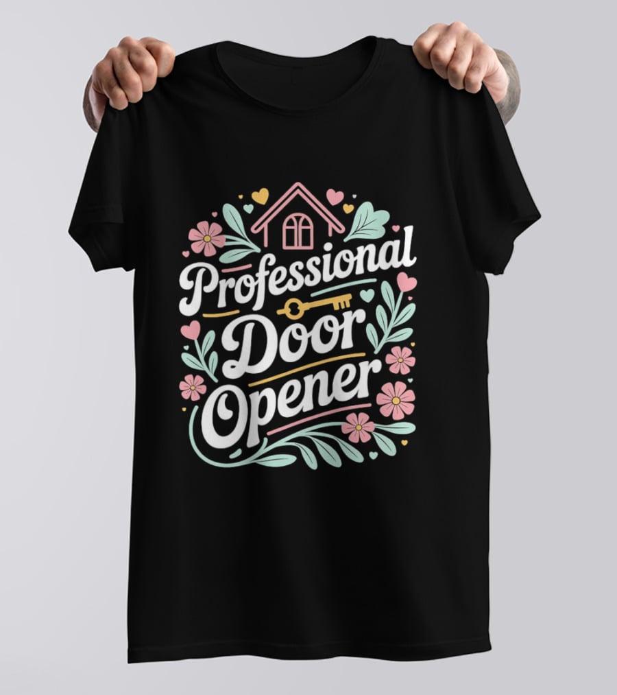 Professional Door Opener Floral And Leaf Home Key Cute Hearts T-Shirt