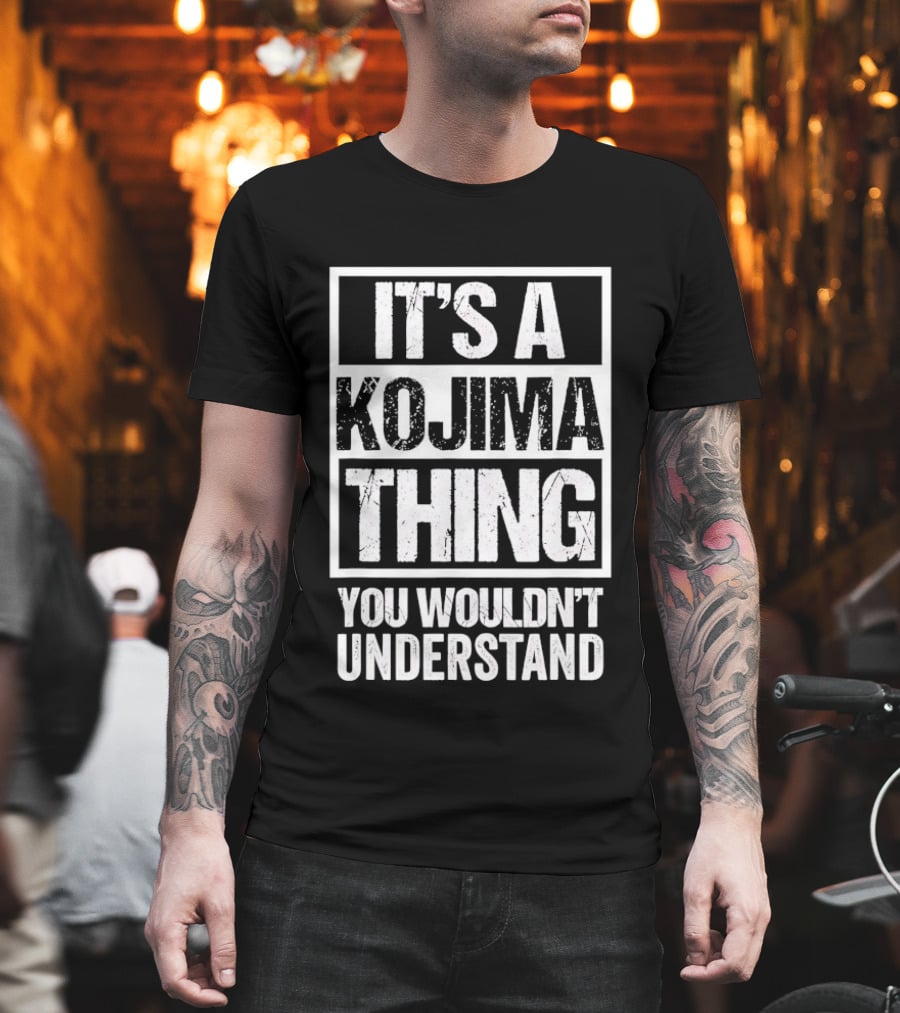 It's A Kojima Thing You Wouldn't Understand T-Shirt