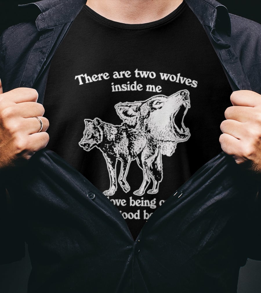 There Are Two Wolves Inside Me Both Love Being Called A Good Boy T-Shirt