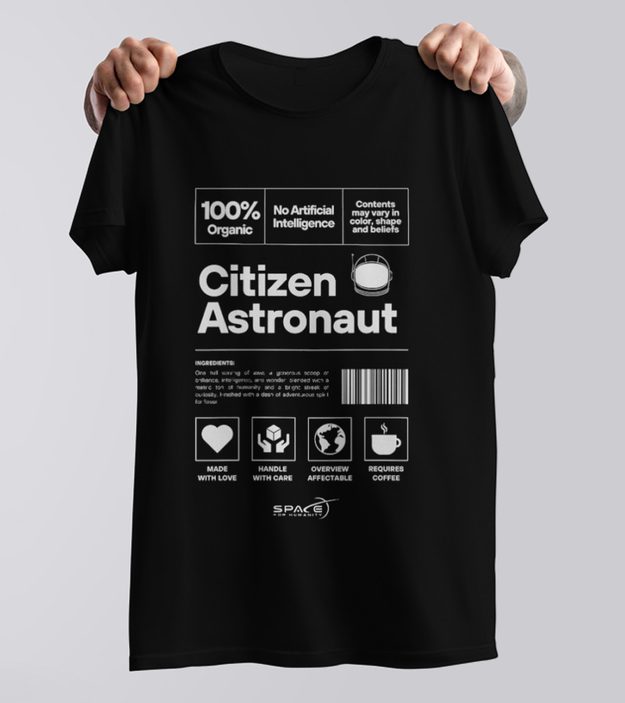 100% Organic Citizen Astronaut No Artificial Intelligence Space Handle With Careoverview Affectionate Conceive Dwelling In Outer Space And Beyond T-Shirt