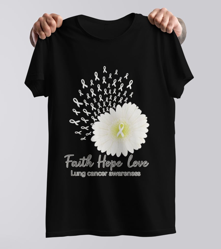 Faith Hope Love White Daisies And Ribbons Lung Cancer Awareness T-Shirt