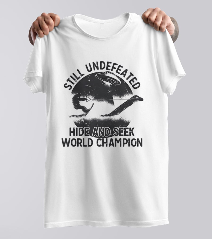 Still Undefeated Hide And Seek World Champion Bigfoot Riding Loch Ness Monster T-Shirt