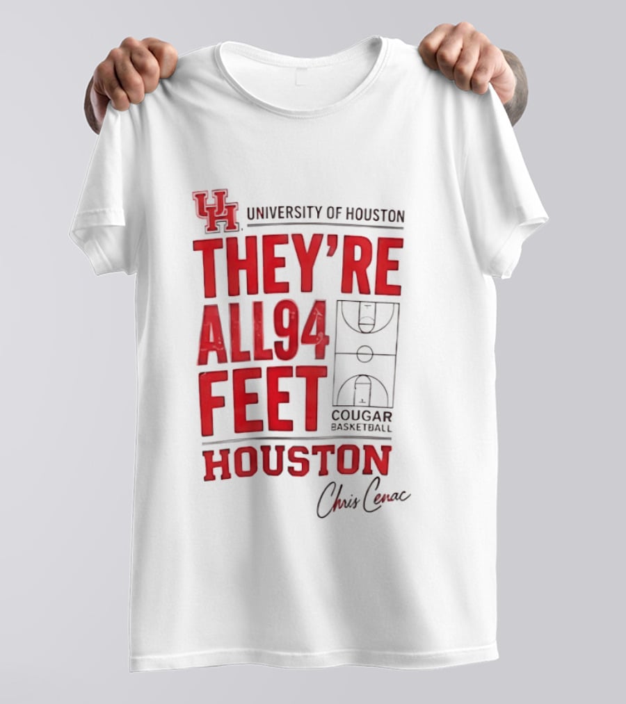Cougar Basketball They’re All 94 Feet Houston Chris Cenac T-Shirt