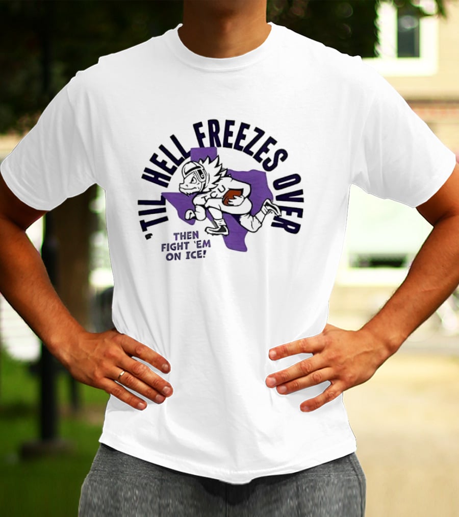 Til Hell Freezes Over Then Fight 'Em On Ice Texas Football Armadillo T-Shirt