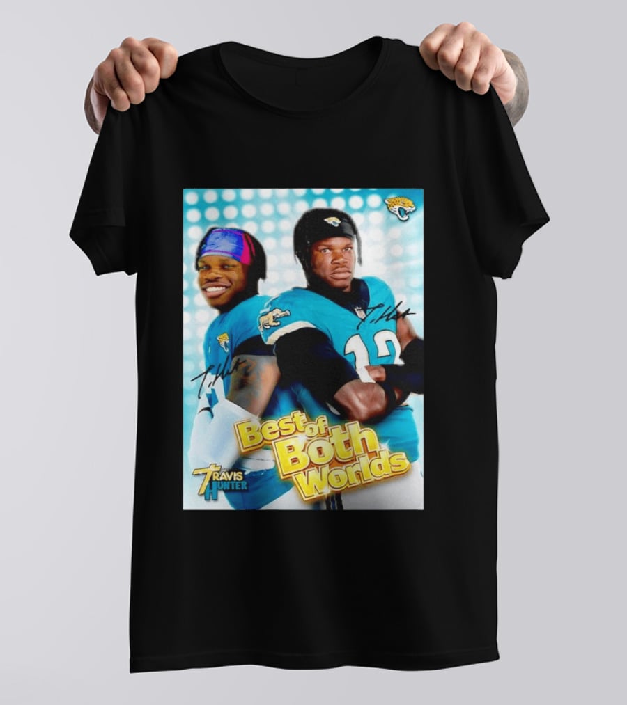 Best Of Both Worlds Travis Hunter Jacksonville Jaguars Football T-Shirt