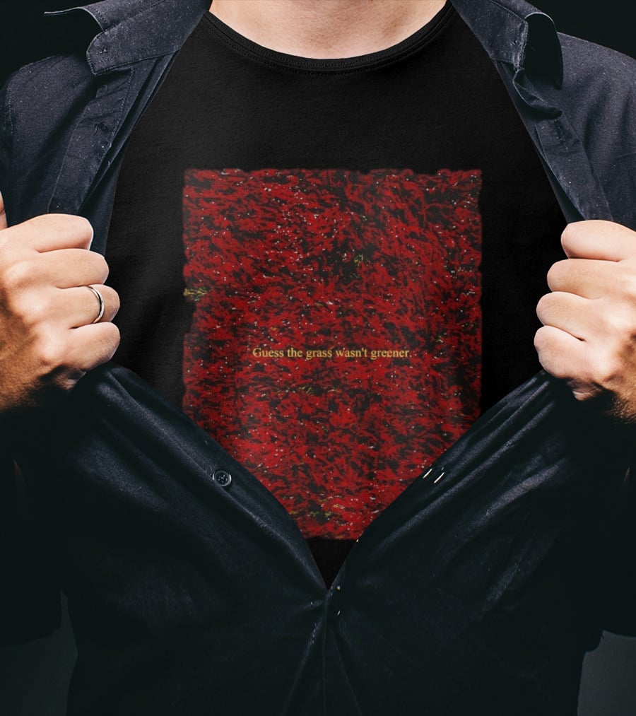 Guess The Grass Wasn't Greener Red And Black Texture T-Shirt