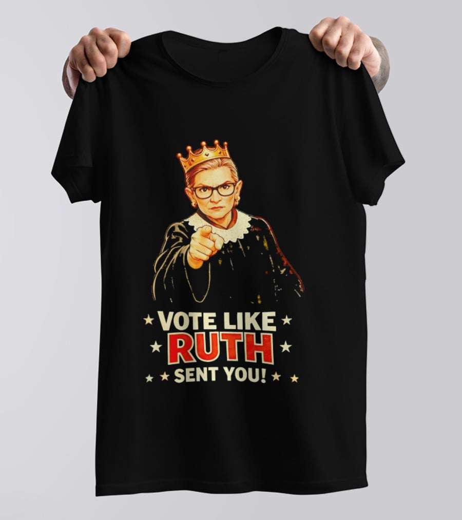 Ruth Bader Ginsburg Vote Like Ruth Sent You Iconic Portrait With Crown T-Shirt