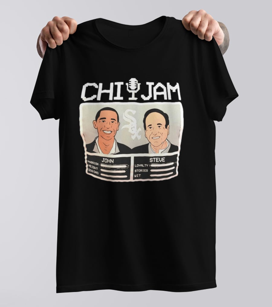CHI JAM John And Steve Passion Height Dog Dad Loyalty Stories Wit Sox T-Shirt