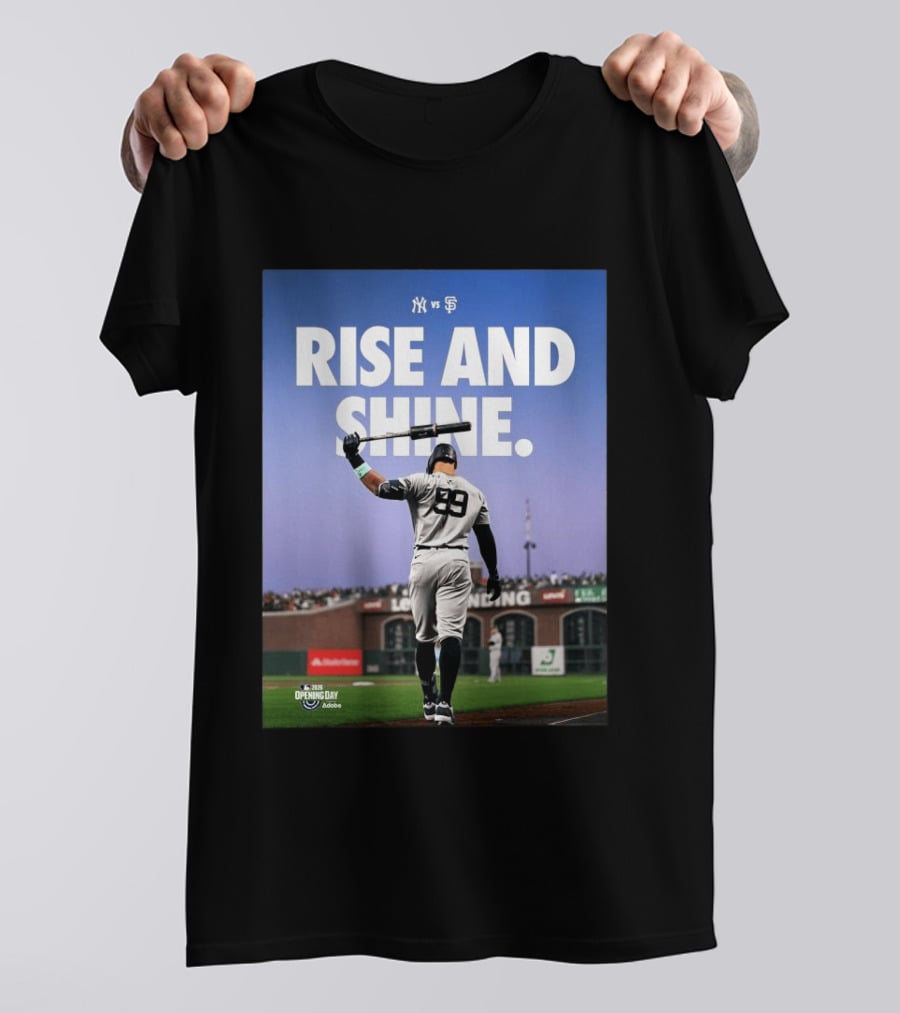 MLB New York Yankees Vs San Francisco Giants Opening Day 2026 Rise And Shine Yankees Player On Field T-Shirt