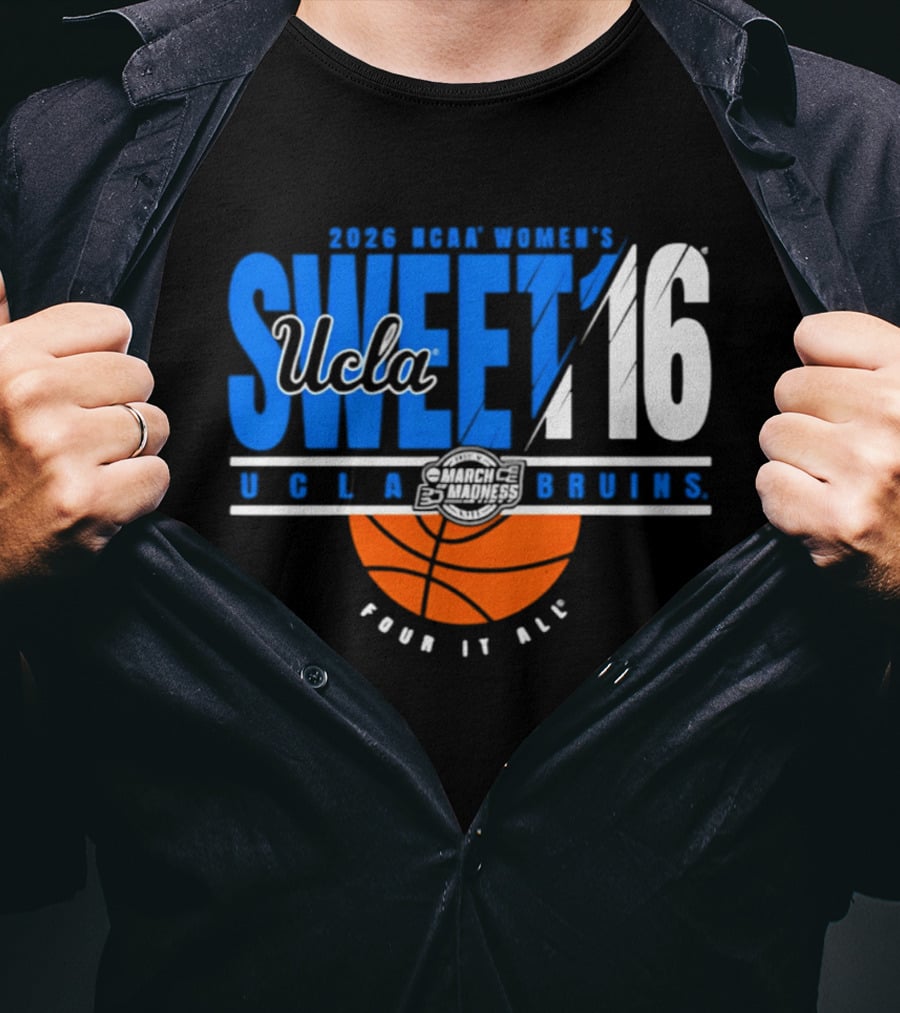 2026 NCAA Women's Sweet 16 UCLA Bruins Fear It All Basketball T-Shirt