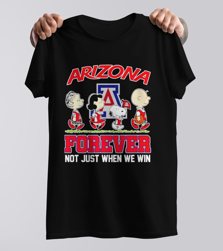 Arizona Wildcats Peanuts Characters Forever Not Just When We Win T-Shirt