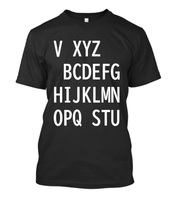 V Xyz Bcdefg Hijklmn Opq Stu T-Shirt