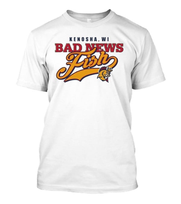Kenosha WI Bad News Fish Kingfish Event T-Shirt