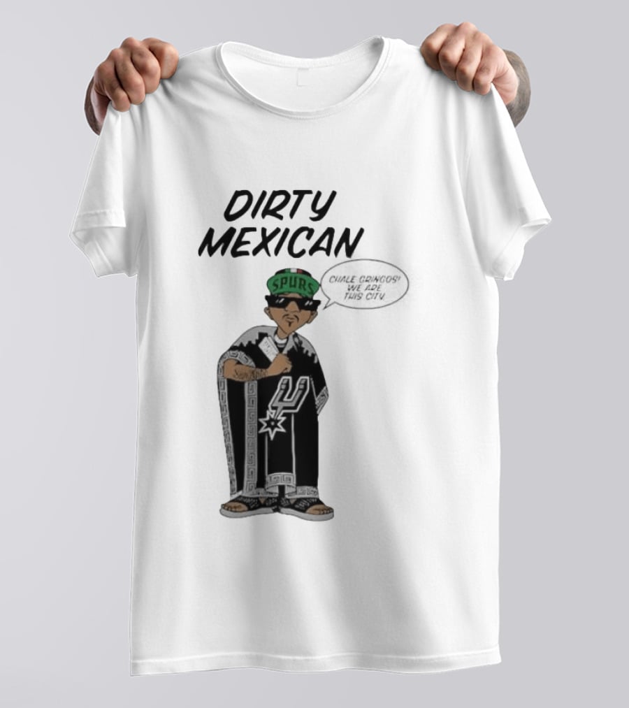 Dirty Mexican Spurs San Antonio Poncho T-Shirt