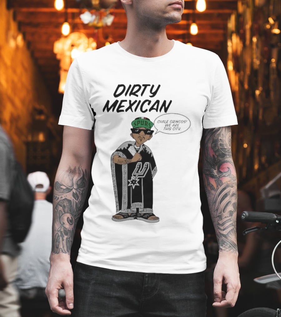 Dirty Mexican Spurs San Antonio Poncho T-Shirt