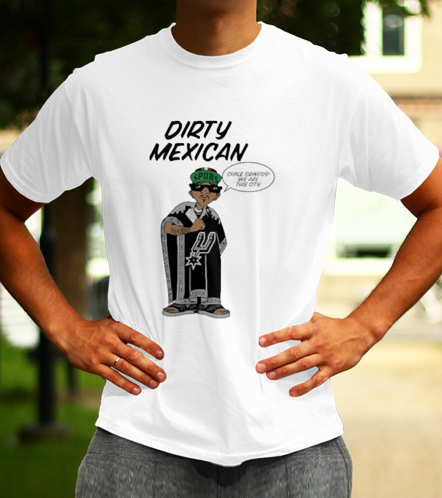 Dirty Mexican Spurs San Antonio Poncho T-Shirt