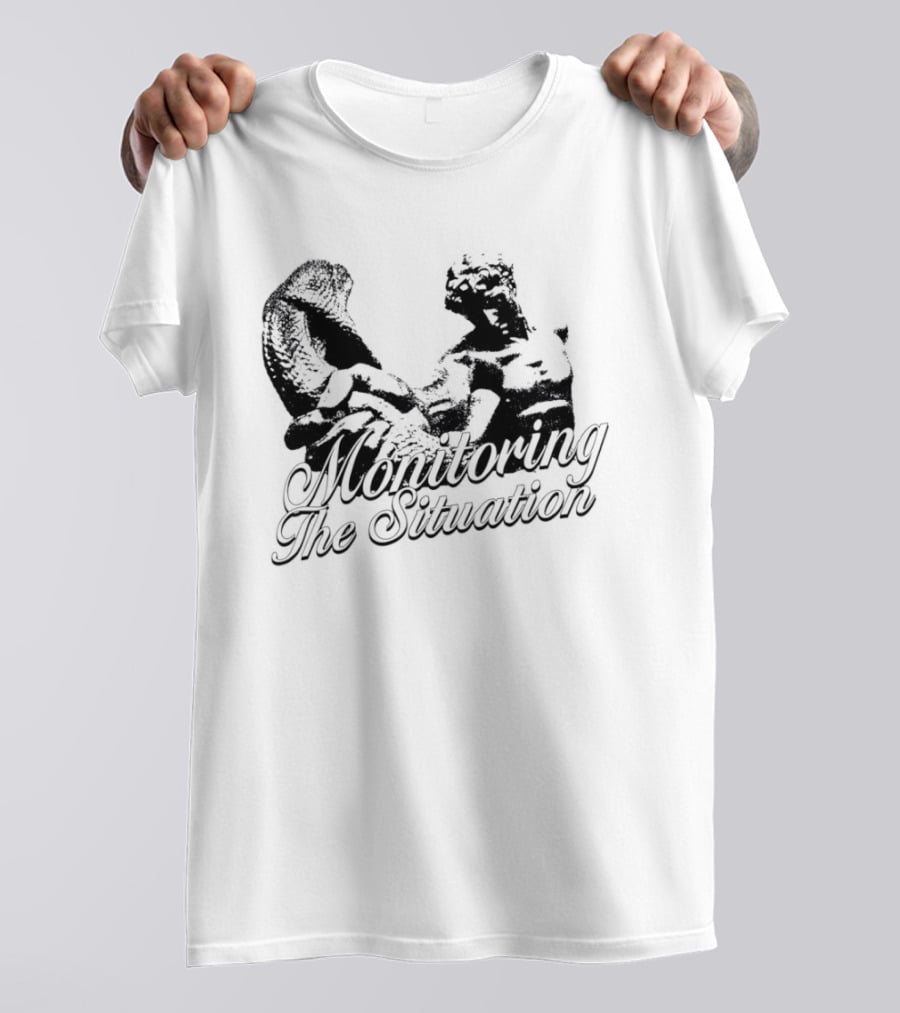 Monitoring The Situation T-Shirt