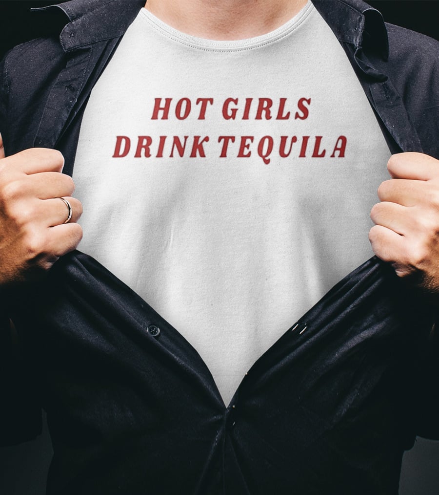 Hot Girls Drink Tequila Bold Red Text Fashion T-Shirt