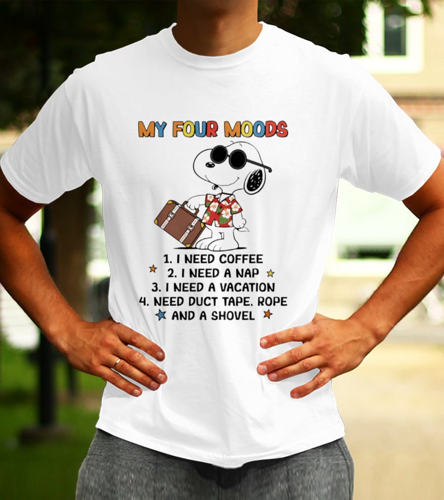 My Four Moods Snoopy I Need Coffee Nap Vacation Duct Tape Rope Shovel T-Shirt