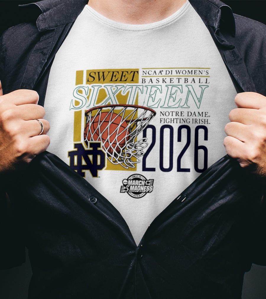 Notre Dame Fighting Irish NCAA DI Women's Basketball Sweet Sixteen 2026 March Madness T-Shirt