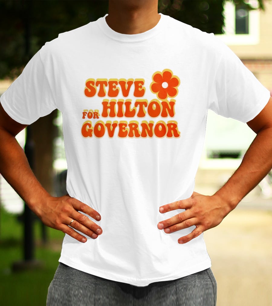 Steve Hilton For Governor Flower Power T-Shirt
