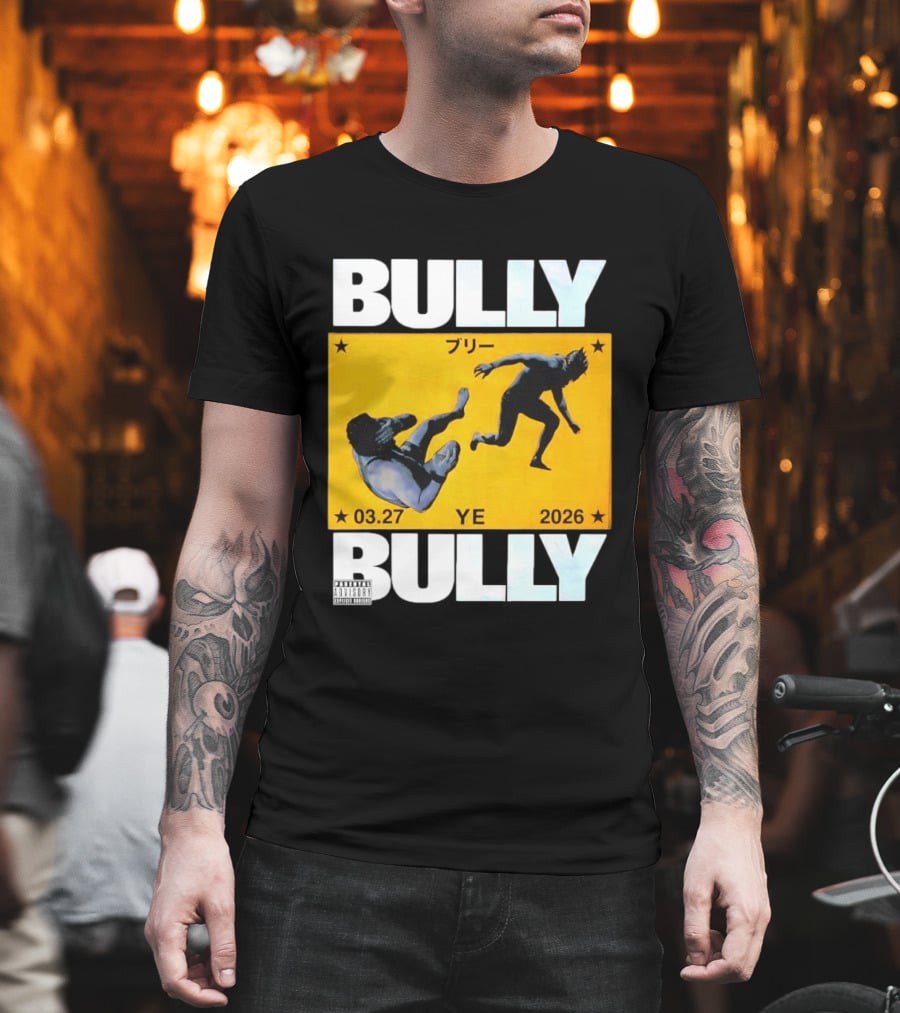Bully 3 27 2026 YE Parental Advisory Explicit Content T-Shirt