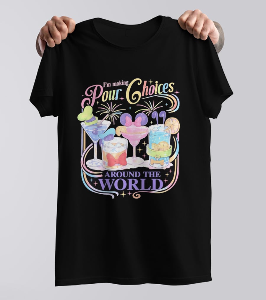 Pour Choices Cocktails Around The World Disney T-Shirt