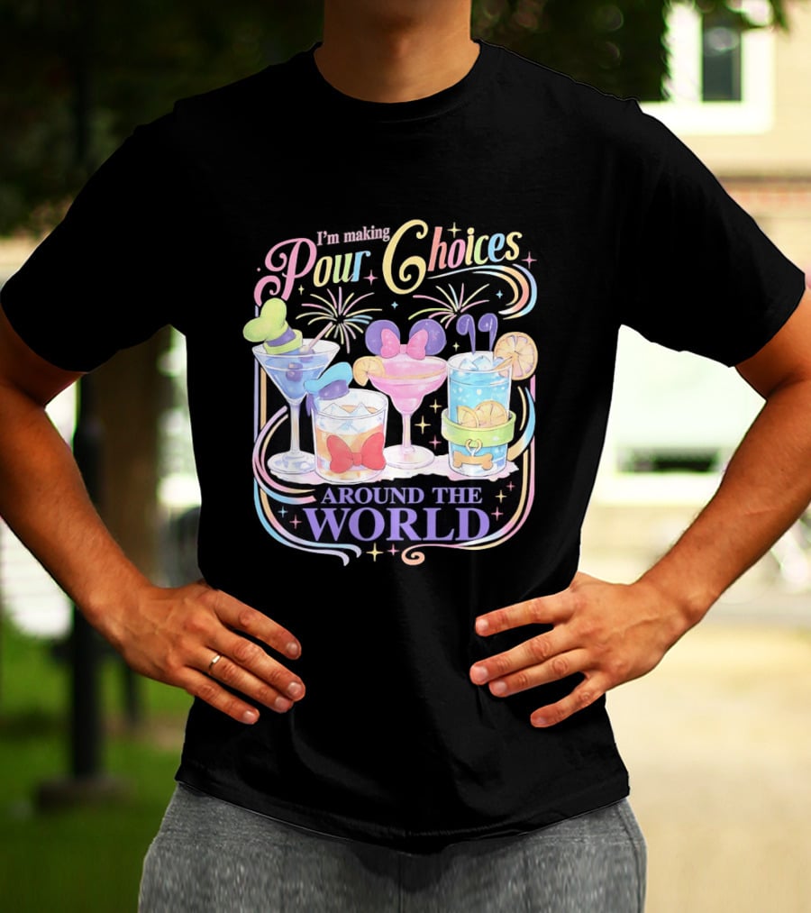 Pour Choices Cocktails Around The World Disney T-Shirt
