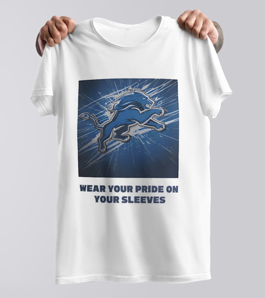Detroit Lions Wear Your Pride On Your Sleeves T-Shirt