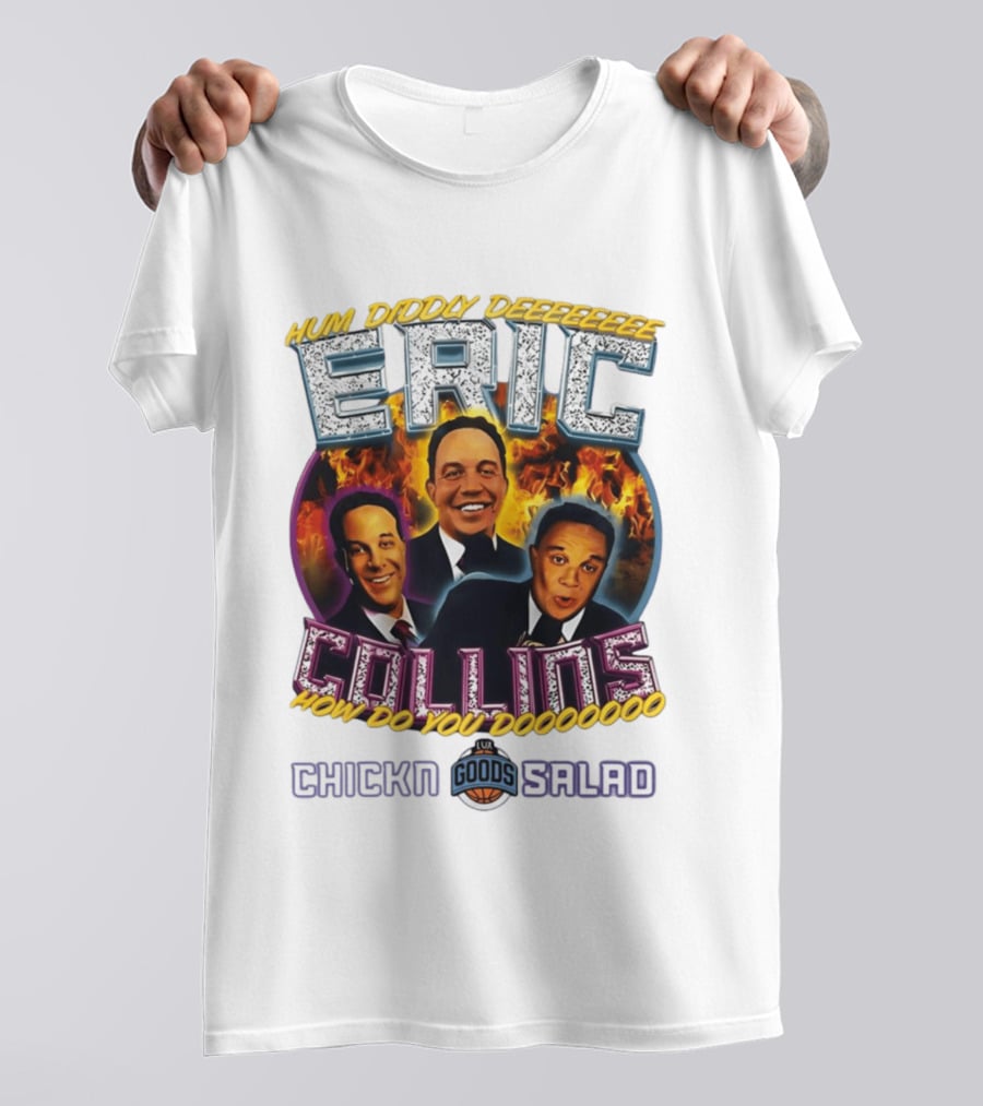 Eric Collins Hum Didday How Do You Dooooooo Chickn Salad Lux Goods T-Shirt