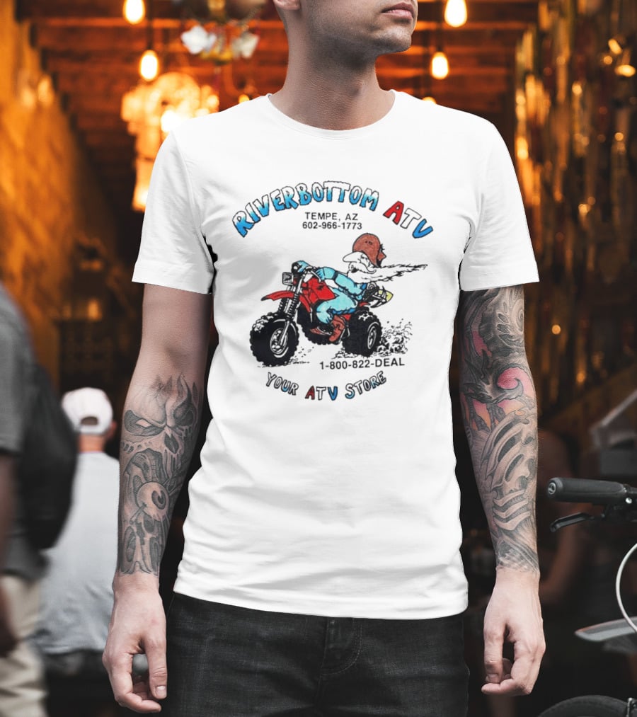 Riverbottom ATV Tempe AZ Your ATV Store 1 800 822 DEAL T-Shirt
