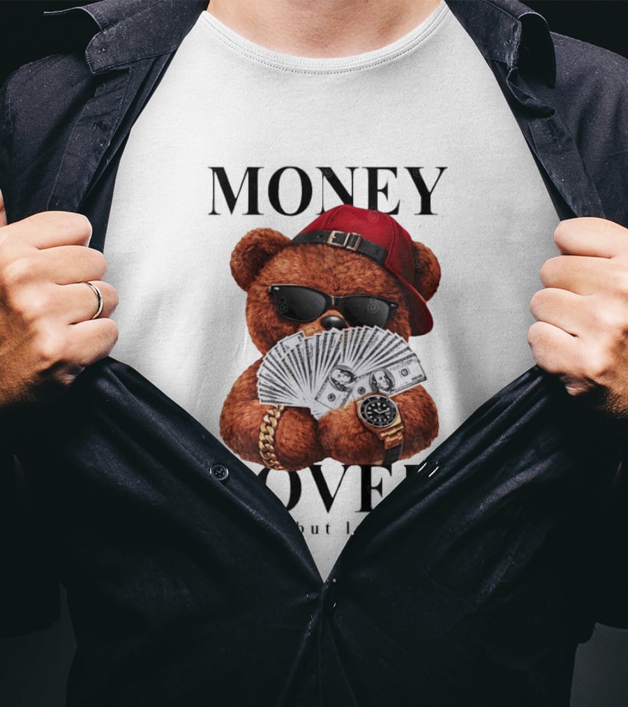 Money Lover Teddy Bear With Cash And Accessories T-Shirt