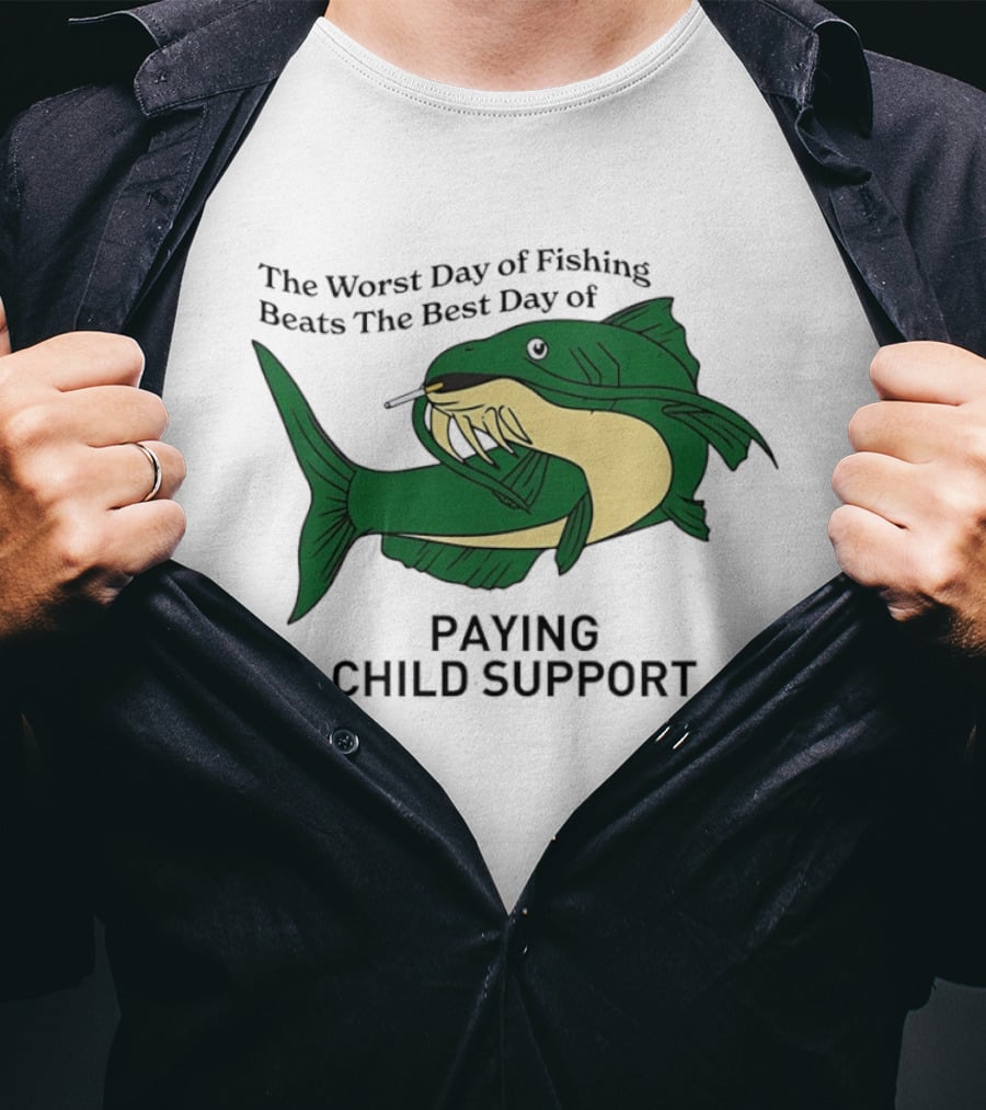 The Worst Day Of Fishing Beats The Best Day Of Paying Child Support Funny Fish Smoking T-Shirt