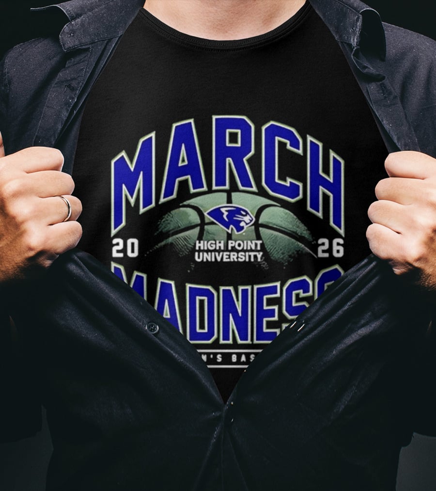 High Point University March Madness 2026 NCAA Men's Basketball T-Shirt