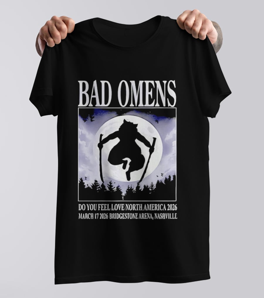 Bad Omens Do You Feel Love Tour North America 2026 Bridgestone Arena Nashville March 17 T-Shirt