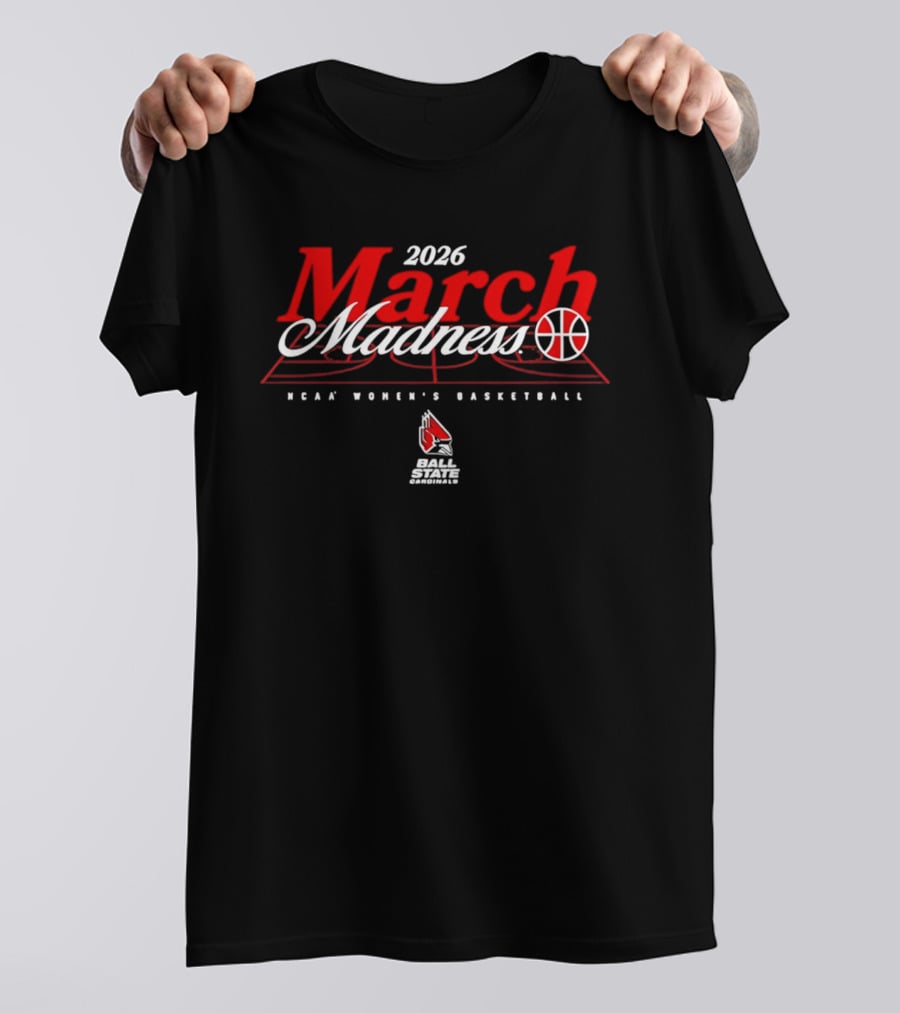 Ball State Cardinals 2026 NCAA Women's Basketball March Madness T-Shirt