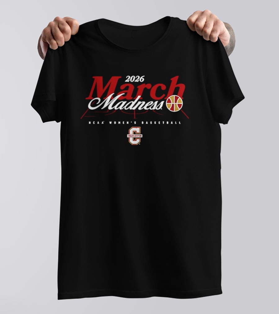 2026 Charleston NCAA Women's Basketball March Madness T-Shirt