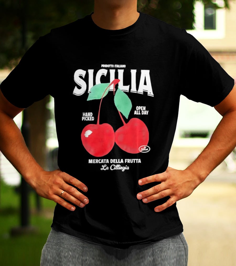 Prodotto Italiano Sicilia Mercatino Della Frutta La Ciliegia Hand Picked Open All Day Cherries T-Shirt