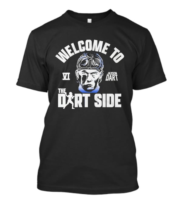 Welcome To The Dart Side Jaxson Dart VI New York T-Shirt